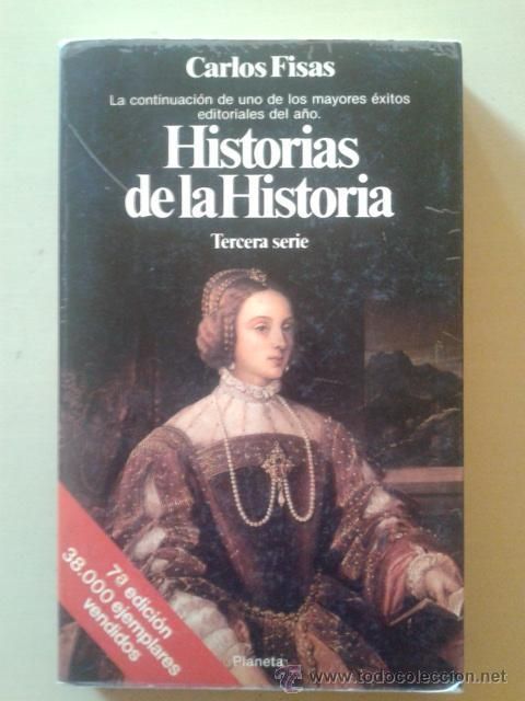 47212551 - Historias de la Historia - Carlos Fisas (Tercera serie)
