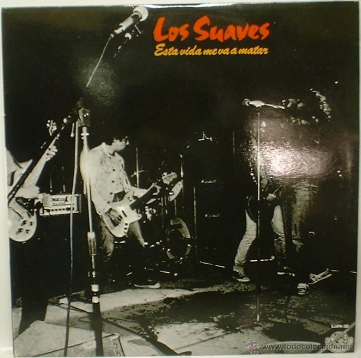 47527857 - Los Suaves - Esta vida me va a matar (1982)
