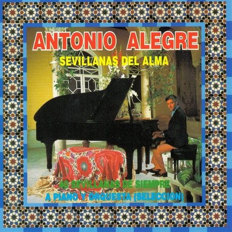 4 12 - Antonio Alegre - Sevillanas del Alma (1994)