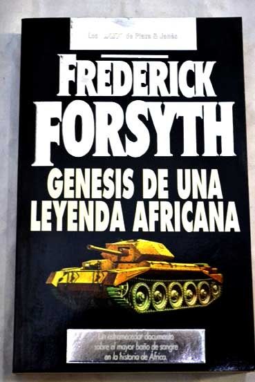 567768 - Genesis de una leyenda africana - Frederick Forsyth