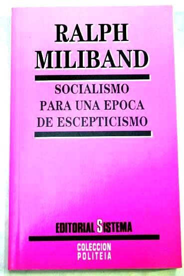 589619 - Socialismo para una época de escepticismo - Ralph Miliband