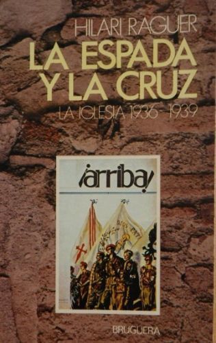5NK46sN - La espada y la cruz (la Iglesia 1936-1939) - Hilari Raguer