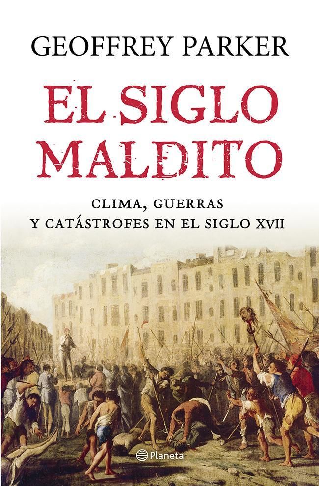 9788408121435 - El siglo maldito - Geoffrey Parker