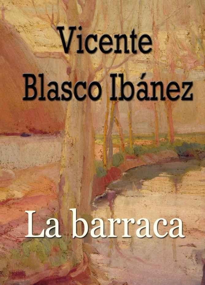 9788415028215 - La barraca - Vicente Blasco Ibáñez