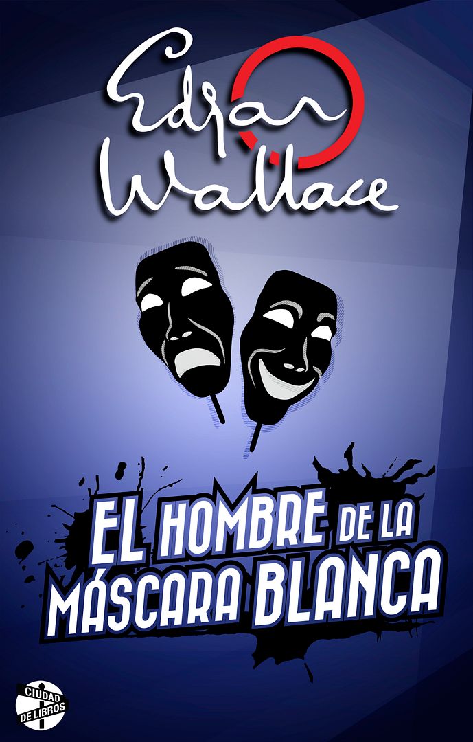 9788415997948 - El hombre del antifaz blanco - Edgar Wallace