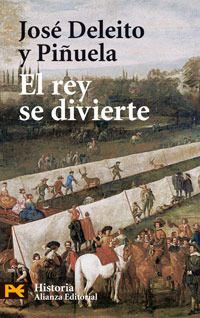 9788420659954 - El rey se divierte - Jose Deleito y Piñuela