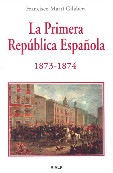 9788432136511 - La Primera Republica Española - Francisco Marti Gilabert