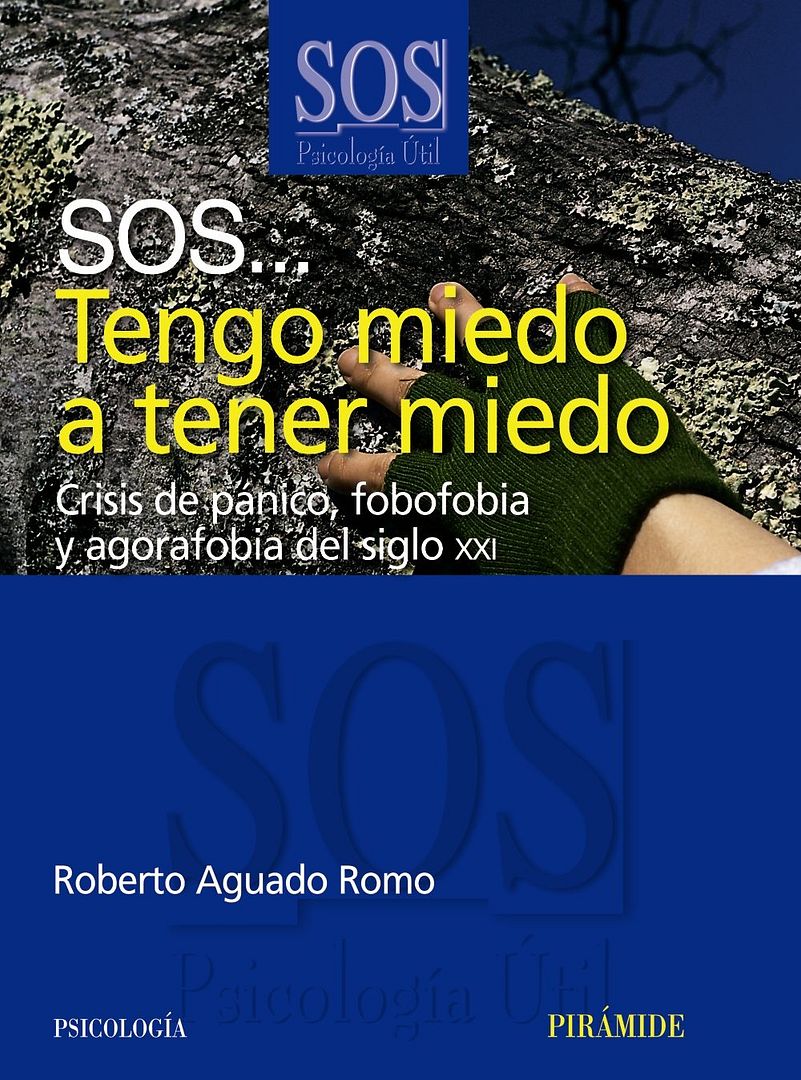 9788436822724 - SOS... Tengo miedo a tener miedo crisis de pánico, fobofobia y agorafobia del siglo XXI - Roberto Aguado (Voz Humana)