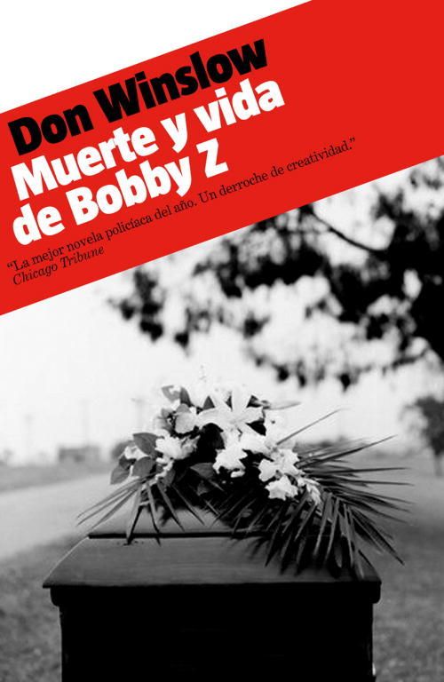 9788439723738 - Muerte y vida de Bobby Z - Don Winslow