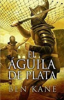 9788466643474 - El águila de Plata - Ben Kane