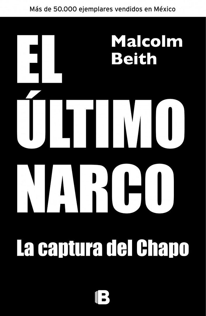 9788466655330 - El ultimo narco: La captura de Chapo - Malcolm Beith