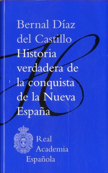9788481099874 - Historia verdadera de la conquista de la Nueva España - B. Diaz del Castillo