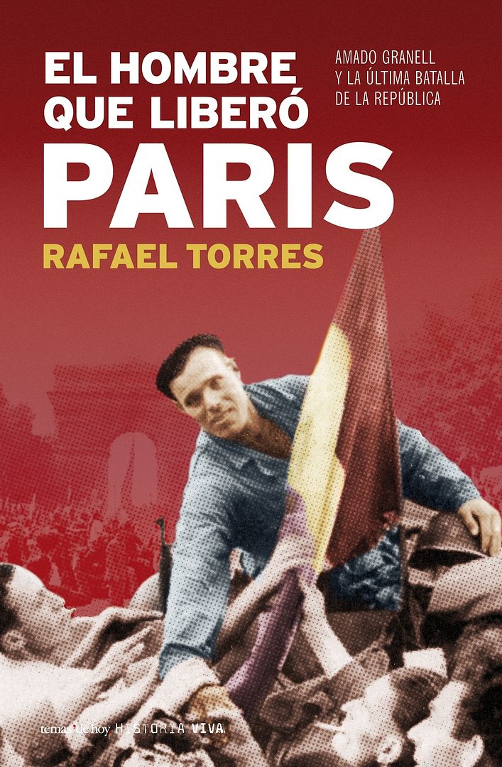9788484606130 - El hombre que liberó París - Rafael Torres (Voz Humana)