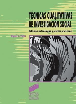 9788497569040 - Tecnicas Cualitativas De Investigacion Social - Miguel Valles