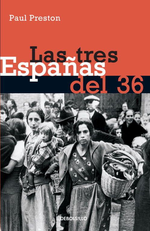 9788497930611 - Las tres Españas del 36 - Paul Preston