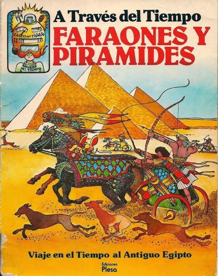 A traves del tiempo Faraones y piramides 01 - A traves del tiempo - Farones y piramides (Ilustrado)