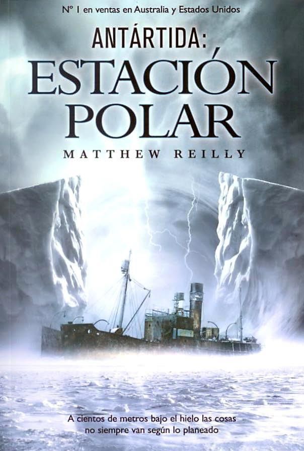 Antartida estacion polar - Antártida Estación polar - Matthew Reilly