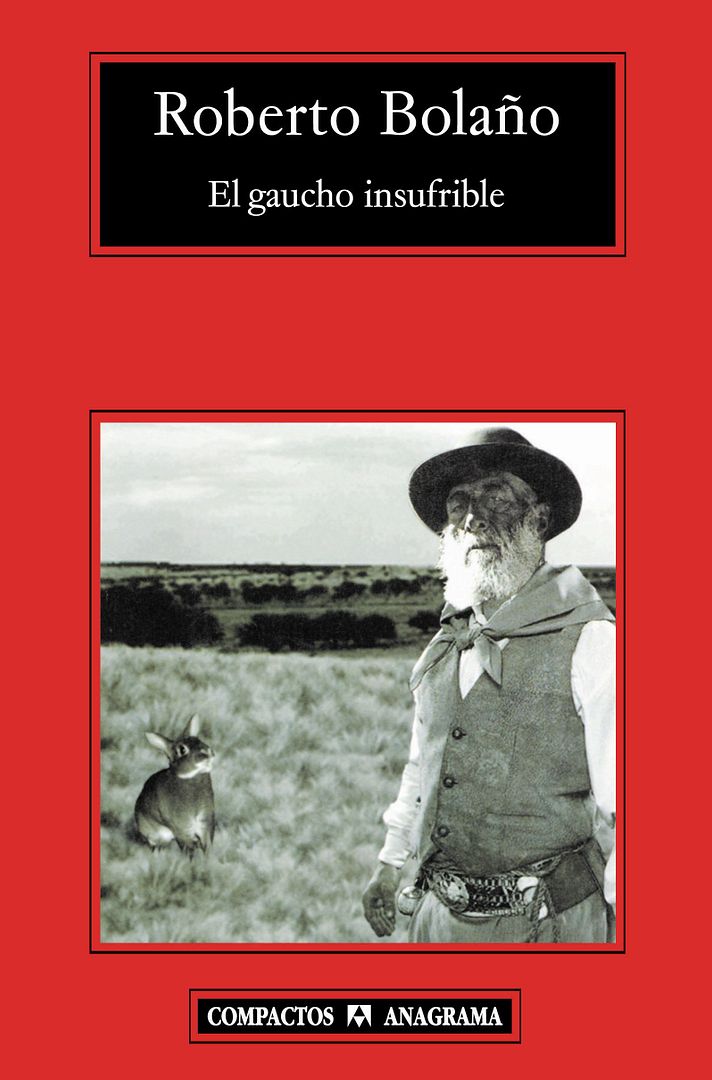 CM469 G - El gaucho insufrible - Roberto Bolaño