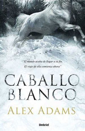 Caballo blanco - Caballo Blanco (White Horse) - Alex Adams