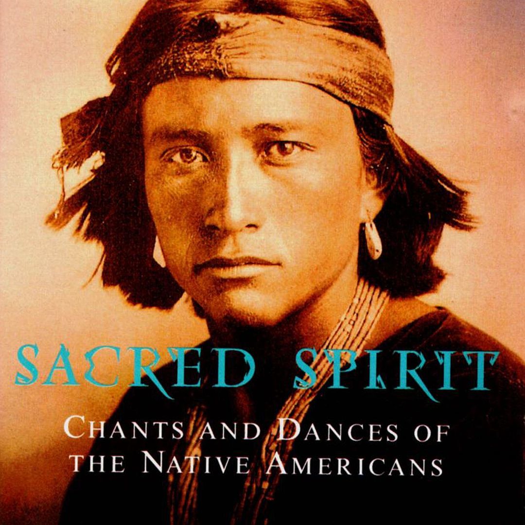 Chants And Dances Of The Native Americans cover - Sacred Spirit - Chants And Dances Of The Native Americans (1994)