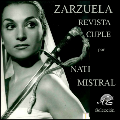 Imagen3 - Nati Mistral - Selección Zarzuela Revista Cuple