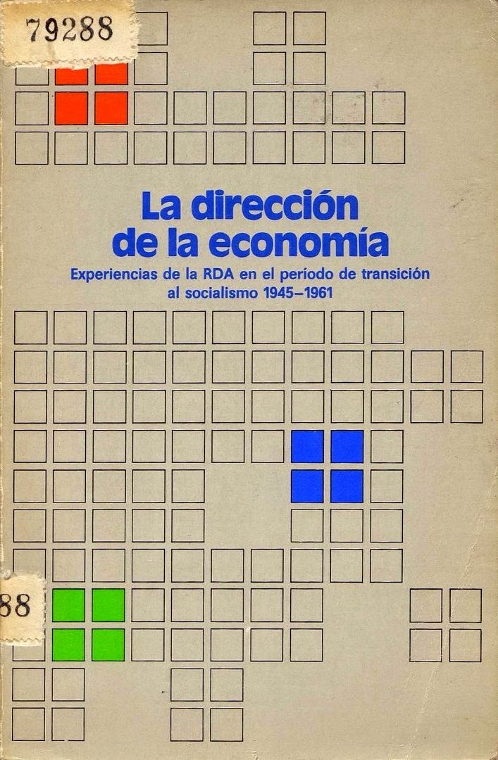 La2BdirecciC3B3n2Bde2Bla2BeconomC3ADa - La dirección de la economía. Experiencias de la RDA en el período de transición al socialismo 1945-1