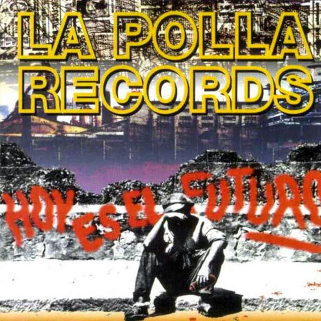 La Polla Records Hoy Es El Futuro Frontal - La Polla Record - Hoy es el futuro