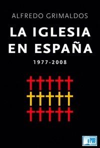 Nueva20imagen20de20mapa20de20bits 11 - La Iglesia en España 1977-2008 - Alfredo Grimaldos