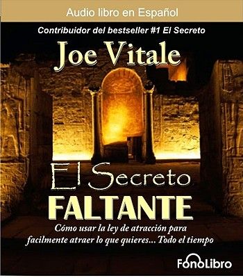 Nueva20imagen20de20mapa20de20bits 128 - El secreto faltante - Joe Vitale (VOZ HUMANA)