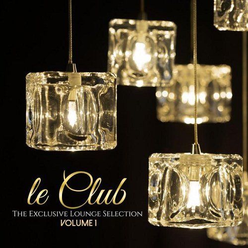 Nueva20imagen20de20mapa20de20bits 275 - Le Club - The Exclusive Lounge Selection Volume 1 (2015) VA