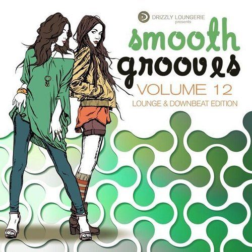Nueva20imagen20de20mapa20de20bits 277 - Smooth Grooves Vol 12 Lounge and Downbeat (2015) VA