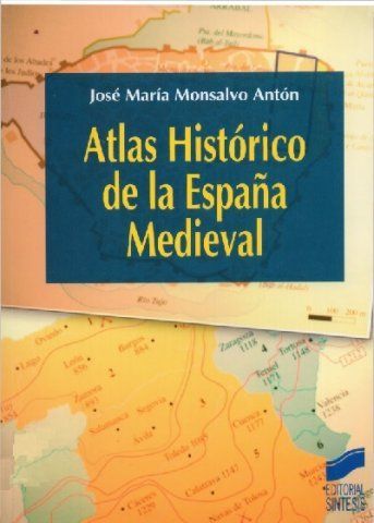 Nueva20imagen20de20mapa20de20bits 28 - Atlas Histórico De La España Medieval - J Monsalvo Anton (Uned)