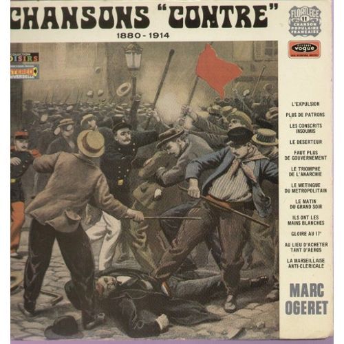 Ogeret Marc Chansons Contre 1180 1914 L expulsion Plus De Patrons Les Conscrits Insoumis Le Deserteur Le Triomphe De L anarchie 33 Tours 673318371 L - Marc Ogeret - Chants De Lutte Chansons Contre