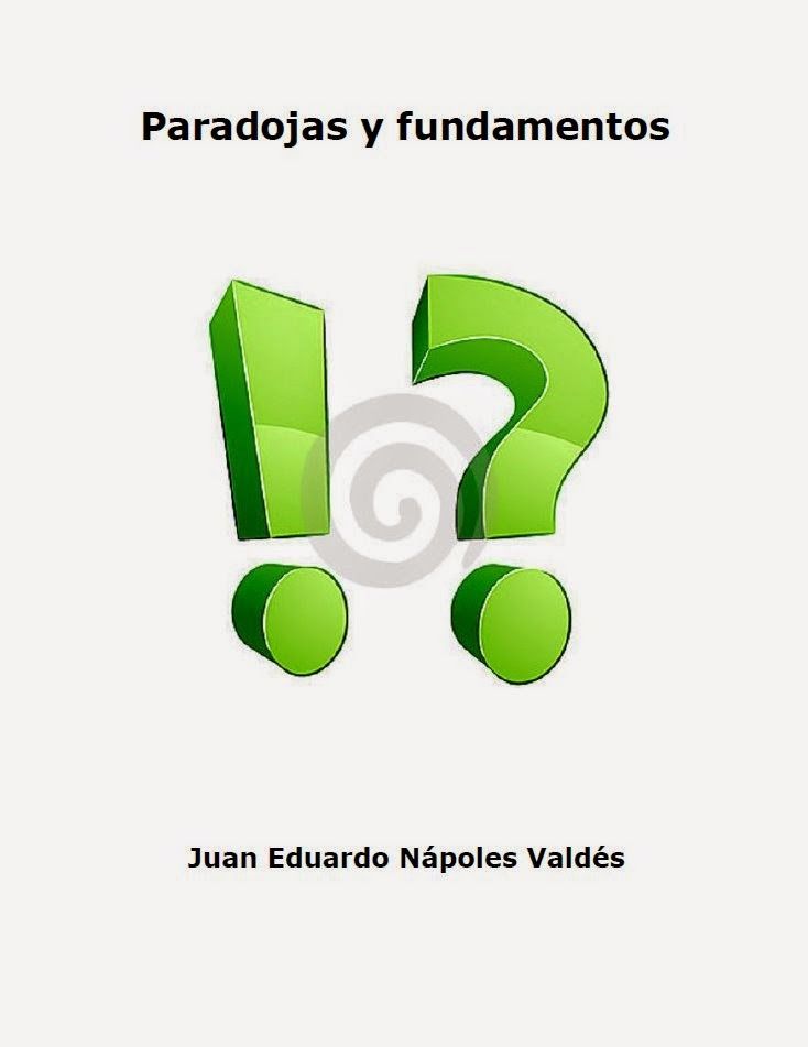 Paradojas2By2Bfundamentos2B 2BJuan2BEduardo2BNapoles2BValdes FREELIBROSORG - Paradojas y fundamentos - Juan Eduardo Napoles Valdes