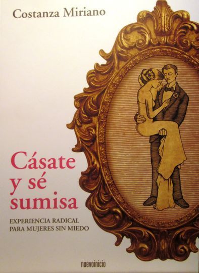 Portada Casate sumisa EDIIMA20131111 0814 13 - Cásate y sé sumisa - Costanza Miriano