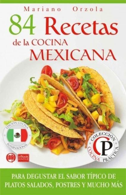PrRrgwW - 84 recetas de la comida mexicana - Mariano Orzola