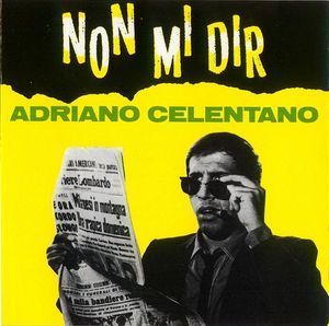 R 1388285 1215358304 - Adriano Celentano - Non Mi Dir (1965)