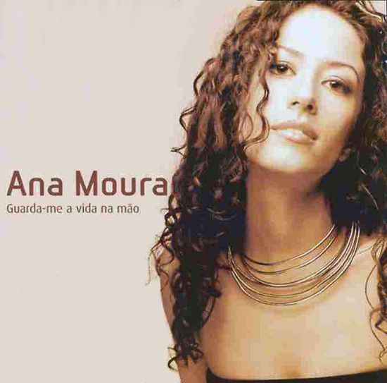R 2194007 1269374182 - Ana Moura - Guarda-me a Vida Na Mao (2003)
