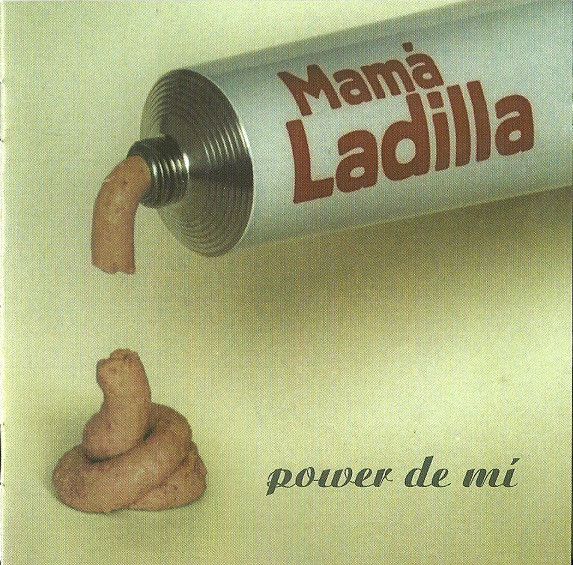 R 2382904 1280789484 - Mamá Ladilla - Power de mí (2001)