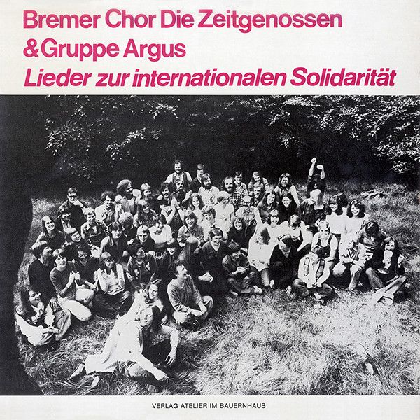 R 2392011 1416778052 8544 - Bremer Chor Die Zeitgenossen & Gruppe Argus - Lieder zur internationalen Solidarität