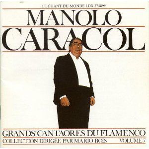 R 3147739 1317975679 - Grands Cantaores du Flamenco - Manolo Caracol