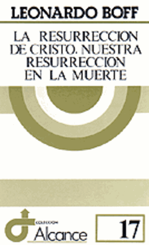 ST2055 - La Resurrección De Cristo - Nuestra Resurrección En La Muerte - Leonardo Boff