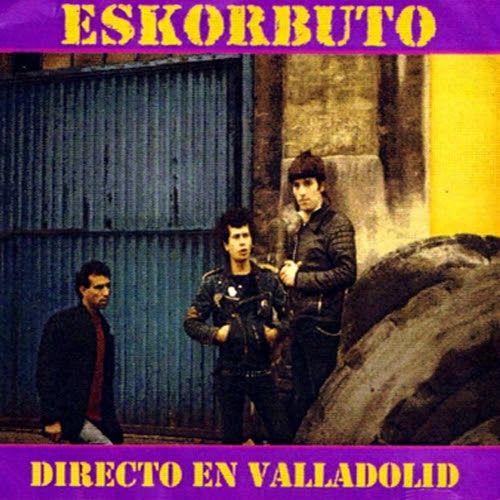 Valladolid - Eskorbuto - Directo en Valladolid