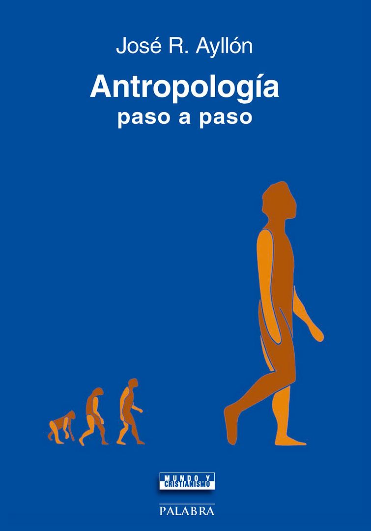 antropologia paso a paso - Diccionario de Antropología  Filosófica - José Ramón Ayllón