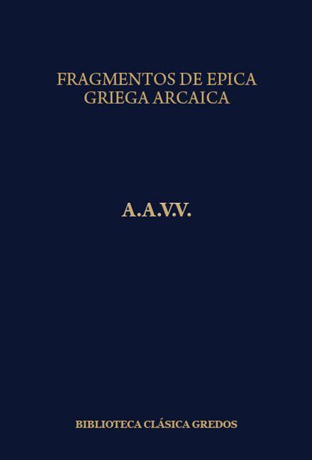 biblioteca basica gredos 376 - Fragmentos de épica griega arcaica (Gredos)