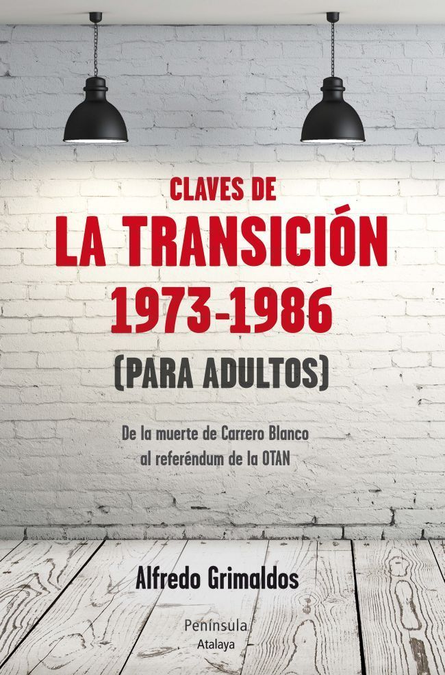 clavesdelatransicipn650 - Claves de la Transicion 1973-1986 (Para adultos) - Alfredo Grimaldos