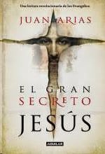 cover 9 - El gran secreto de Jesus. Una lectura revolucionaria de los Evangelios - Juan Arias