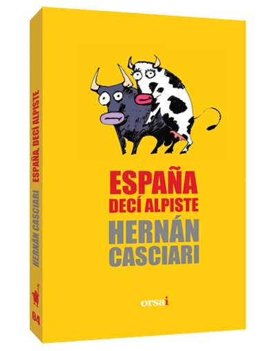 deci alpiste - España decí alpiste - Hernan Casciari