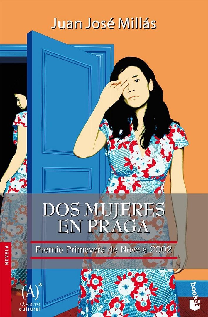 dos mujeres en praga premio primavera novela 2002 9788467024401 - Dos Mujeres en Praga - Juan Jose Millas