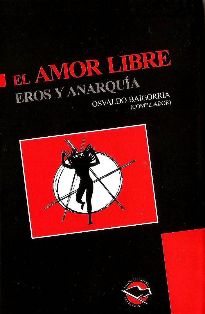 el amor libre eros y anarquia osvaldo baigorria comp MLA F 116465450 534 - El amor libre. Eros y Anarquía - Osvaldo Baigorria